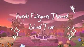 PURPLE FAIRYCORE THEMED DREAM ISLAND TOUR // Animal Crossing New Horizons