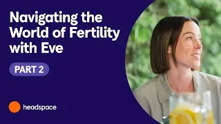 “You Don’t Have to do This Journey Alone” | Navigating the World of Fertility with Eve