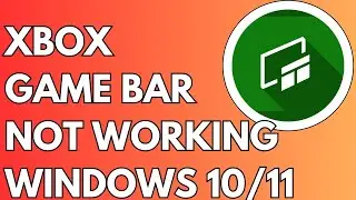 Xbox Game Bar NOT Working Windows (2024 FIX)