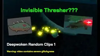 Invisible Thresher???  | Deepwoken random clips 1 |