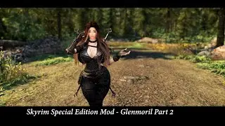 Skyrim || Skyrim Mods || Best Skyrim Mods 2022 || Skyrim Special Edition Mod - Glenmoril Part 2