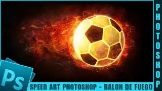 Efecto Balón de fuego - Speed Art Photoshop by: @evillartes