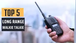 Best Long Range Walkie Talkie [2025] - Top 5 Picks
