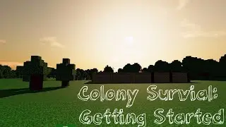 Colony Survival: Getting Started