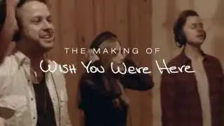 Oh Honey: The Making Of Wish You Were Here (Teaser)