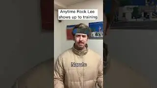 Every time Rock Lee shows up😤