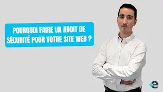 Pourquoi faire un audit de sécurité pour votre site web ? | Esokia