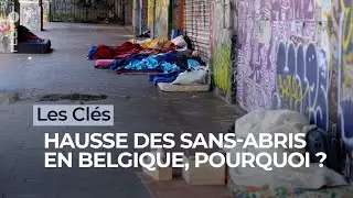 Pourquoi y a-t-il autant de sans-abris en Belgique ? - Podcast 
