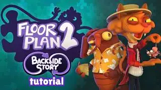 how to beat floor plan 2: backside story