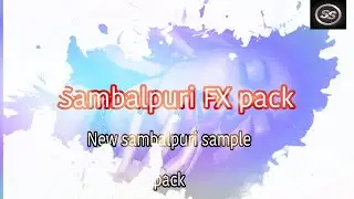 New Sambalpuri FX pack | FX pack | fx sample pack pack | sambalpuri fx sample pack