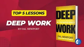Deep Work - Top 5 Lessons for Success and Focus life