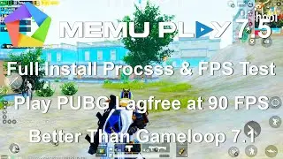 Play PUBG Mobile on MEMU Emulator 7.5 at 90 FPS | Performance Test |Lag Fix| Keymapping Fix Gameloop