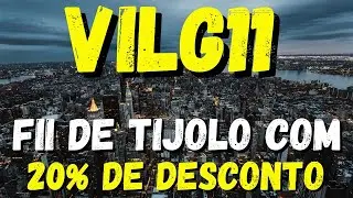 #VILG11: VALE A PENA INVESTIR? Quais as VANTAGENS e RISCOS desse Fundo Imobiliário. #fiis