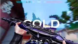 Cold ❄️🔥 (Valorant Gameplay)