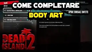 Body Art, come completare la missione della carne infetta su Dead Island 2
