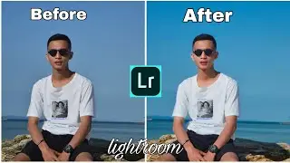 TUTORIAL EDIT FOTO ALA SELEBGRAM DI PANTAI | LIGHTROOM EDITOR