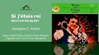 Adolphe-Charles Adam - Si j'étais roi : Kenn Nicht Ihren Stand, Ihren Namen (sung in German)
