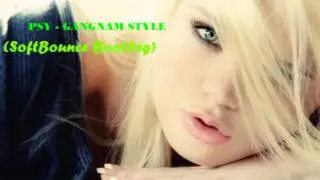 PSY - Gangnam Style (SoftBounce Remix)