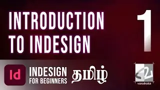 Adobe Indesign for Beginners - Tamil Tutorial - Class 1