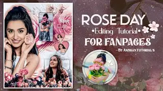 Rose Day special🌹💖editing tutorial ||for Fanpages ||By Anjalixtutorial's🥀|| #roseday #shraddha