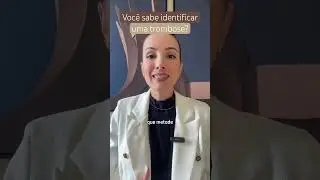 Você sabe mesmo identificar uma #trombose ?