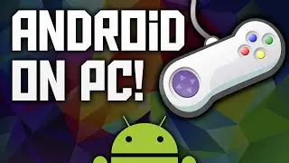 How To Play Android Games On PC! Run Android On PC!