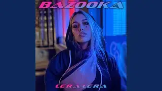 BAZOOKA
