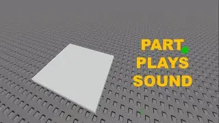 Part that plays sound when touched II Roblox Studio