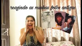 TAG:Reagindo as minhas FOTOS, antigas