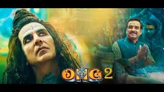 OMG 2   Full Movie   Akshay Kumar, Pankaj Tripathi, Yami Gautam   New Released Bollywood Movie 2023