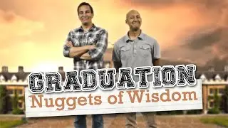 Graduation Nuggets of Wisdom from The Skit Guys