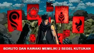 BORUTO MEMBUNUH KARA || BORUTO DAN KAWAKI MEMPUNYAI 2 SEGEL KUTUKAN! || Teori Anime BORUTO