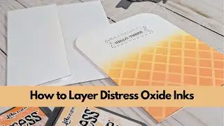 How to Layer Distress Oxide Inks