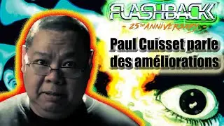Flashback 25th anniversary : Paul Cuisset évoque les améliorations