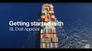 Getting started with BL Draft Approval Portuguese Subtitles| Hapag-Lloyd