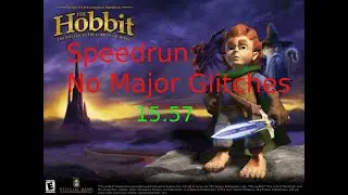 Speedrun The Hobbit 2003 No Major Glitches.PC.