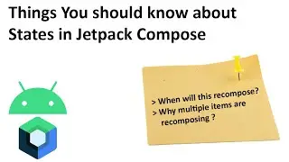 Things You should know about States in Jetpack Compose