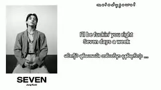 Jungkook - Seven (ft.Latto) Myanmar Subtitle // mmsub (Explicit Ver.)