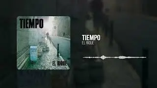 El Riqué - El Tiempo (Audio)