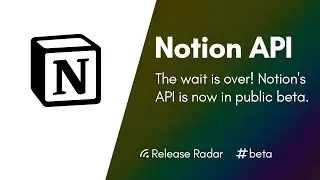 Notion API Beta - Release Radar