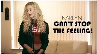Can't Stop The Feeling! - Justin Timberlake (cover by Karlyn)
