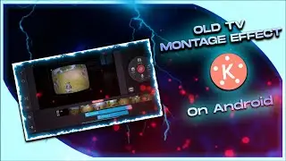 MAKE THIS NEXT LEVEL OLD TV MONTAGE EFFECT ON ANDROID || BY NUCLEAR JAY ||
