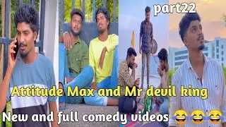 Attitude Max and Mr devil king New and full comedy videos 😂😂😂😂 part22