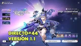 🔴Directo #44 | Honkai Star Rail Version 1.1 Viaje Galáctico, Banner Silver Wolf