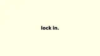 lock in.