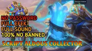 Script skin aldous collector full effect full sound -Mobile legends
