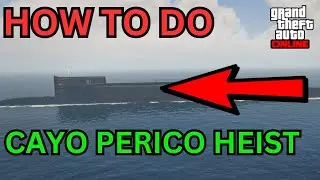 How to do The Cayo Perico Heist in GTA 5 Online Simple!