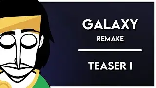 Incredibox || Galaxy Remake | Teaser I