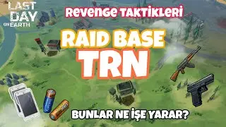 REVENGE RAİD TRN - REVENGE RAİD TAKTİKLERİ - LAST DAY ON EARTH SURVİVAL