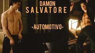 Damon Salvatore •Automotivo• FMV